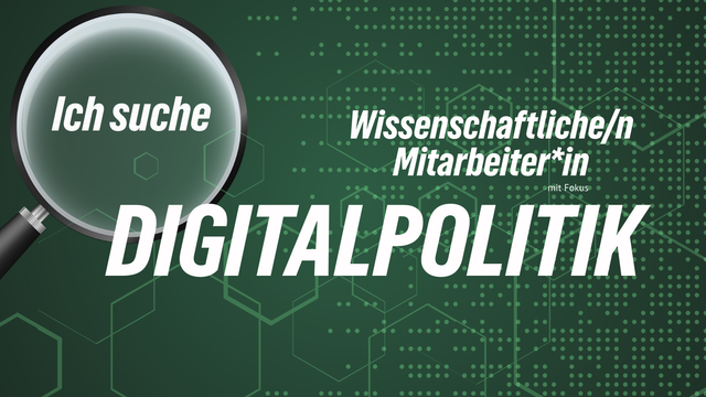 Stellenausschreibung für eine/n wissenschaftliche/n Mitarbeiter*in mit Fokus Digitalpolitik (m/w/d)