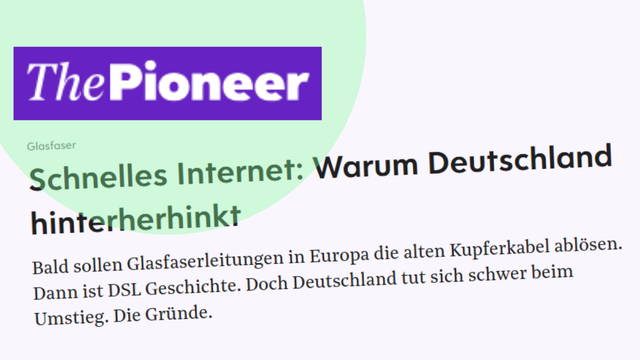 The Pioneer berichtet über meine Einschätzung zum Glasfaserausbau